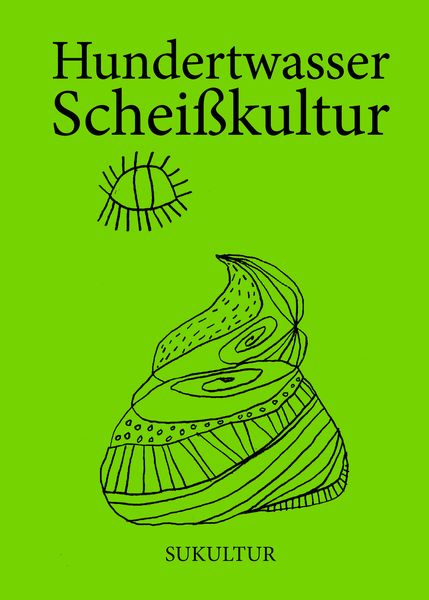 Scheißkultur, Geheftet von Hundertwasser, Sukultur, 978-3-95566-144-1