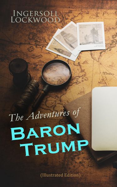 Produktbild: The Adventures of Baron Trump (Illustrated Edition)