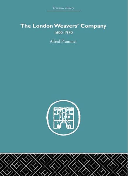 Produktbild: The London Weaver's Company 1600 - 1970