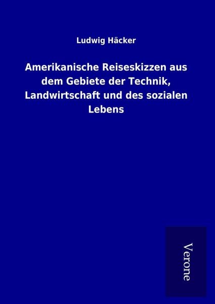Produktbild: Amerikanische Reiseskizzen aus dem Gebiete der Technik, Landwirtschaft und des sozialen Lebens