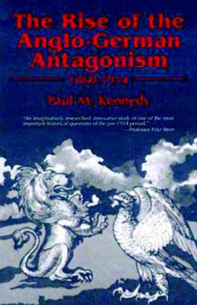 Produktbild: The Rise of the Anglo-German Antagonism, 1860-1914