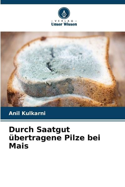 Produktbild: Durch Saatgut &uuml;bertragene Pilze bei Mais