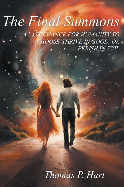 Produktbild: The Final Summons-A Last Chance for Humanity to Choose-Thrive in Good, or Perish in Evil