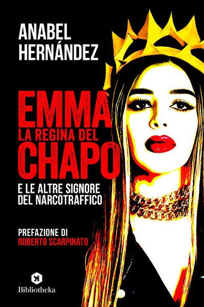 Produktbild: Emma la regina del Chapo e le altre signore del narcotraffico