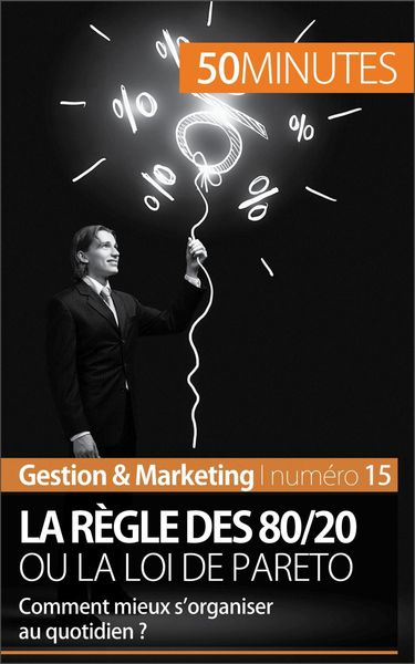 Produktbild: La r&egrave;gle des 80/20 ou la loi de Pareto