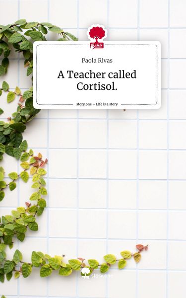 Produktbild: A Teacher called Cortisol.. Life is a Story - story.one
