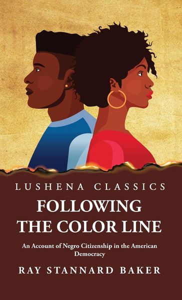 Produktbild: Following the Color Line An Account of Negro Citizenship in the American Democracy