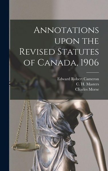 Produktbild: Annotations Upon the Revised Statutes of Canada, 1906