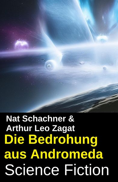 Produktbild: Die Bedrohung aus Andromeda: Science Fiction