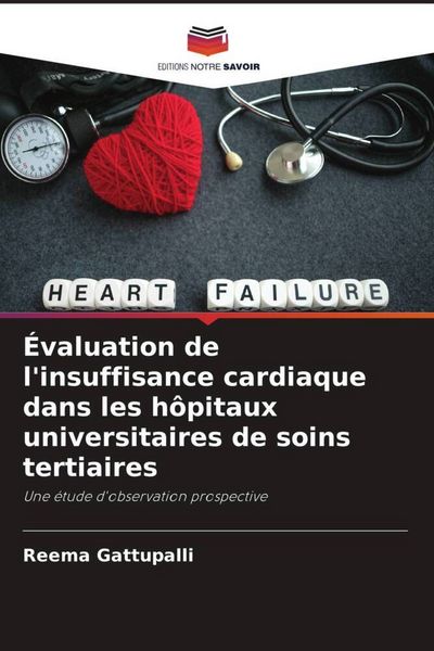 Produktbild: &Eacute;valuation de l'insuffisance cardiaque dans les h&ocirc;pitaux universitaires de soins tertiaires
