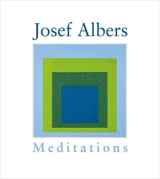 Produktbild: Josef Albers. Meditations. Ediz. italiana e inglese