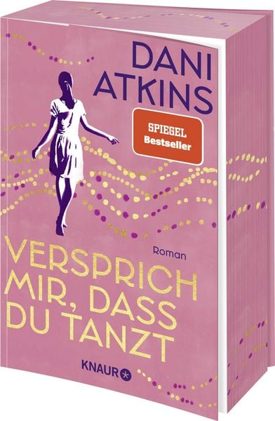 Versprich mir, dass du tanzt, Taschenbuch von Dani Atkins, Knaur Taschenbuch