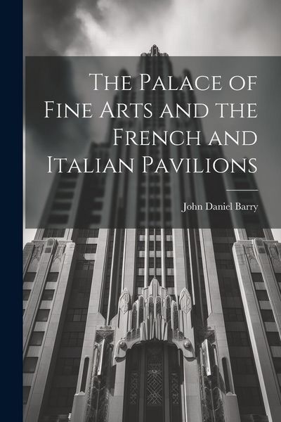 Produktbild: The Palace of Fine Arts and the French and Italian Pavilions