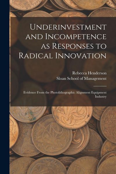 Produktbild: Underinvestment and Incompetence as Responses to Radical Innovation