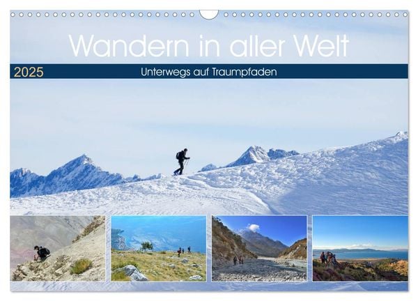 Wandern in aller Welt (Wandkalender 2025 DIN A3 quer), CALVENDO Monatskalender