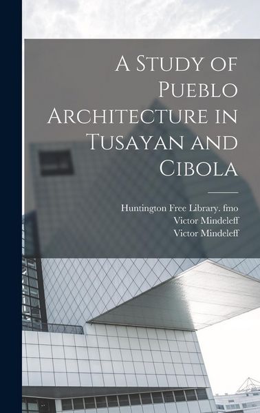 Produktbild: A Study of Pueblo Architecture in Tusayan and Cibola