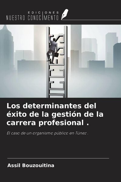 Produktbild: Los determinantes del &eacute;xito de la gesti&oacute;n de la carrera profesional .