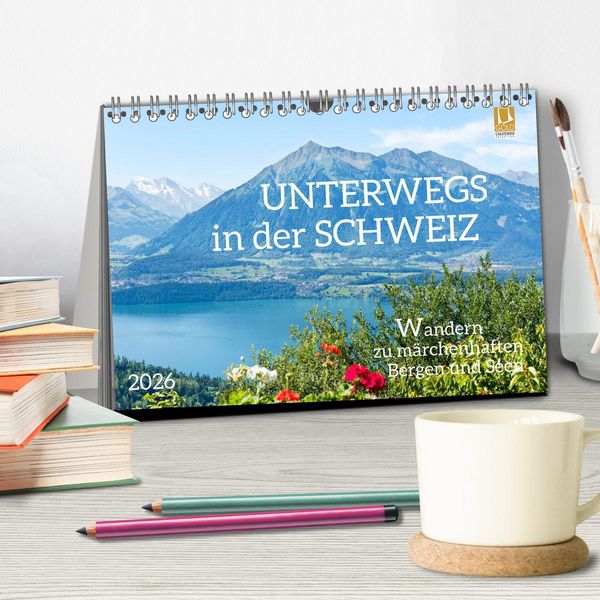 Produktbild: Unterwegs in der Schweiz: Wandern zu m&auml;rchenhaften Bergen und Seen (Tischkalender 2026 DIN A5 quer), CALVENDO Monatskalender