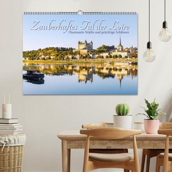 Produktbild: Zauberhaftes Tal der Loire. Charmante St&auml;dte und pr&auml;chtige Schl&ouml;sser (Wandkalender 2027 DIN A2 quer), CALVENDO Monatskalender