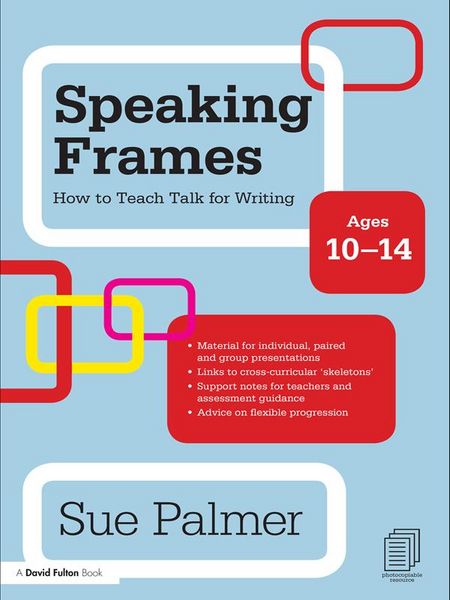 Produktbild: Speaking Frames: How to Teach Talk for Writing: Ages 10-14