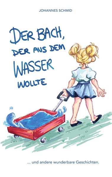 Produktbild: Der Bach, der aus dem Wasser wollte