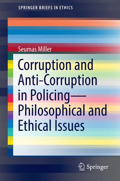 Produktbild: Corruption and Anti-Corruption in Policing&mdash;Philosophical and Ethical Issues