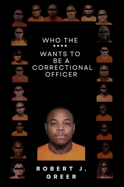 Produktbild: Who the **** Wants to be a Correctional Officer?