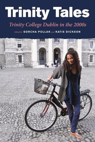 Produktbild: Trinity Tales: Trinity College Dublin in the 2000s