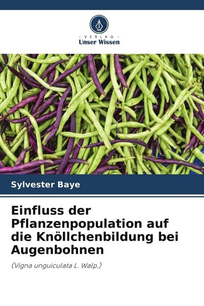 Produktbild: Einfluss der Pflanzenpopulation auf die Kn&ouml;llchenbildung bei Augenbohnen