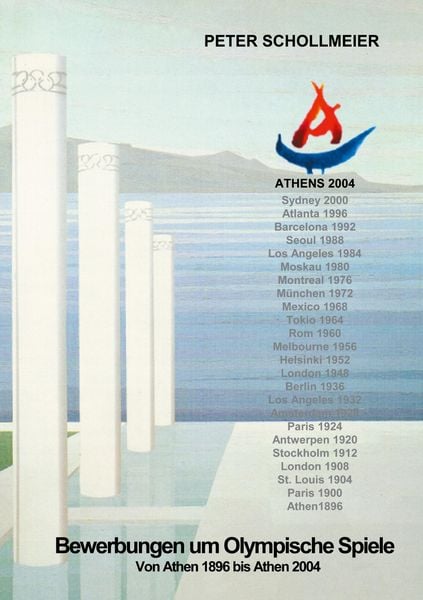 Produktbild: Bewerbungen um Olympische Spiele, Von Athen 1896 bis Athen 2004