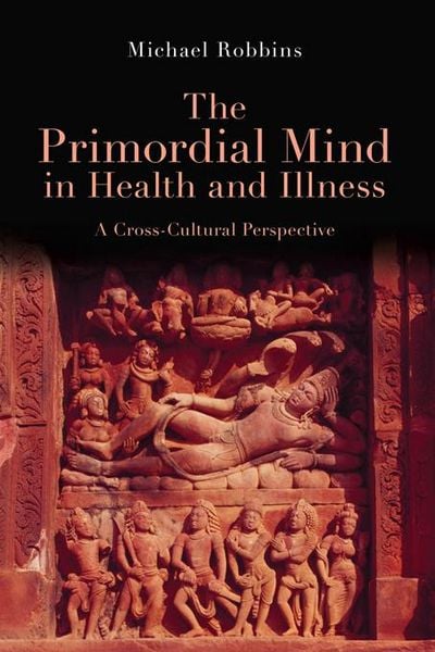 Produktbild: The Primordial Mind in Health and Illness
