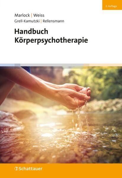 Handbuch Körperpsychotherapie (2. Auflage), Gebundene Ausgabe von Gustl Marlock, Schattauer, 978-3-608-43155-1