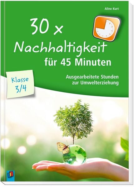 Produktbild: 30 x Nachhaltigkeit f&uuml;r 45 Minuten &ndash; Klasse 3/4