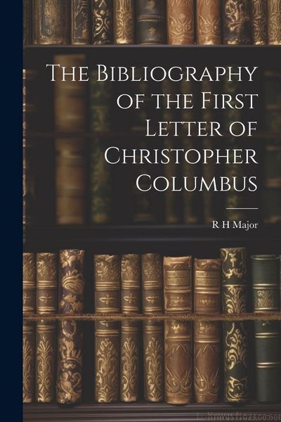 Produktbild: The Bibliography of the First Letter of Christopher Columbus