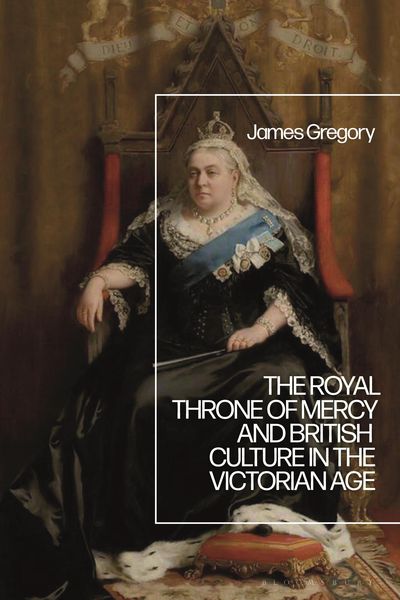 Produktbild: The Royal Throne of Mercy and British Culture in the Victorian Age