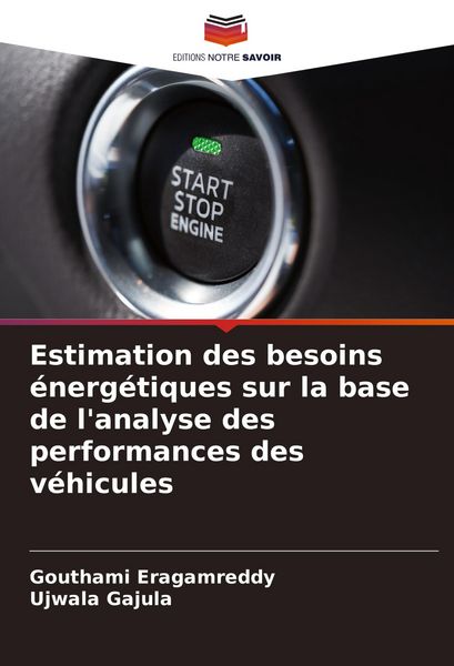 Produktbild: Estimation des besoins &eacute;nerg&eacute;tiques sur la base de l'analyse des performances des v&eacute;hicules