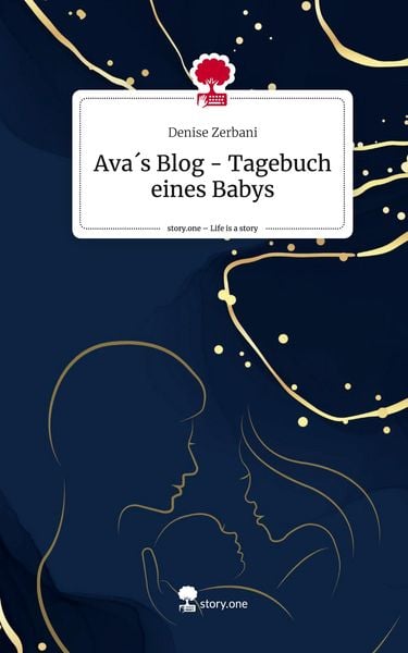 Produktbild: Ava&acute;s Blog - Tagebuch eines Babys. Life is a Story - story.one