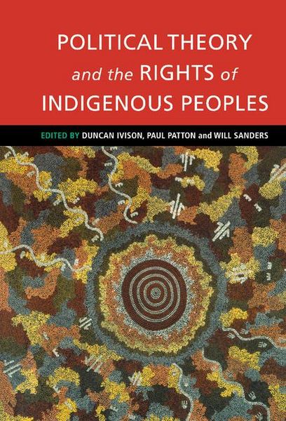 Produktbild: Political Theory and the Rights of Indigenous Peoples