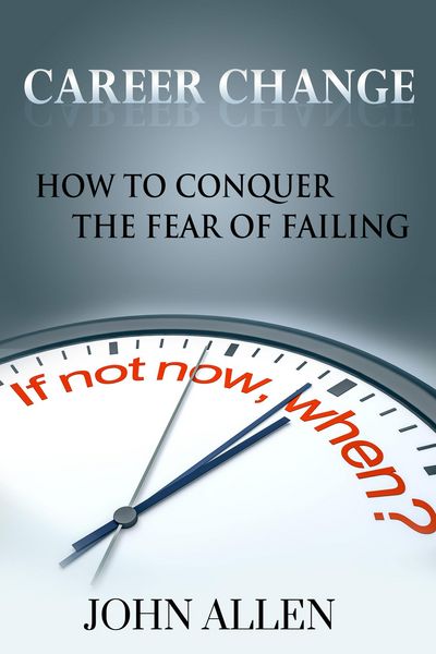 Produktbild: Career Change: How To Conquer The Fear Of Failing