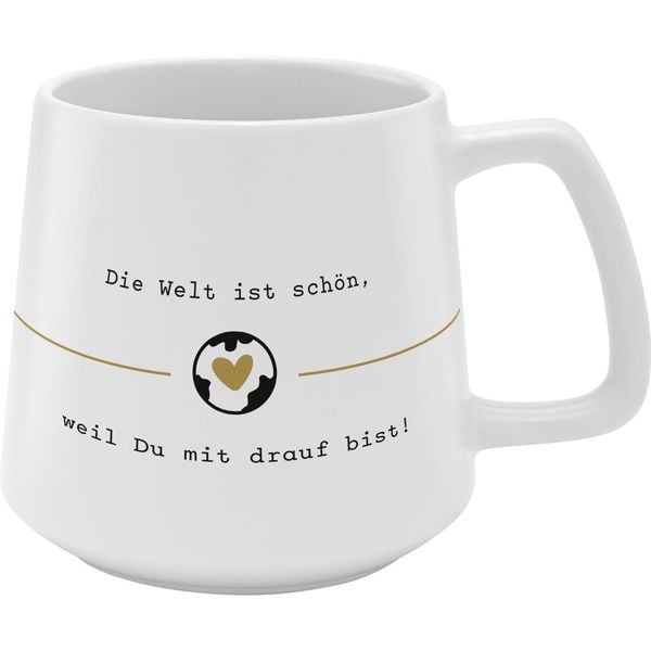 GRUSS & CO Tasse Konisch, Motiv 'Die Welt ist schön, weil du mit drauf bist'