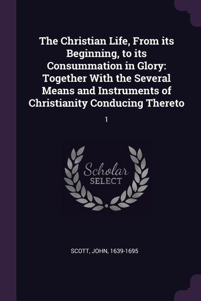 Produktbild: The Christian Life, From its Beginning, to its Consummation in Glory