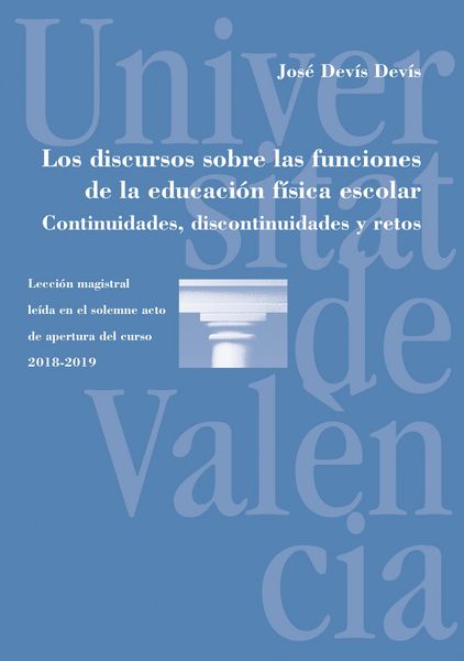 Produktbild: Los discursos sobre las funciones de la educaci&oacute;n f&iacute;sica escolar. Continuidades, discontinuidades y retos