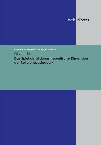 Produktbild: Das Spiel als bildungstheoretische Dimension der Religionsp&auml;dagogik