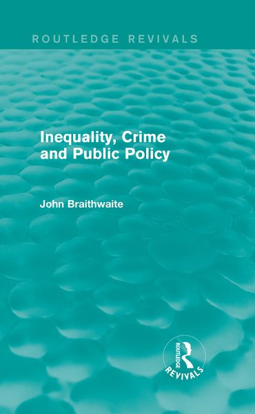 Produktbild: Inequality, Crime and Public Policy (Routledge Revivals)