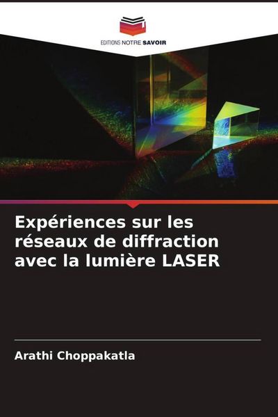 Produktbild: Exp&eacute;riences sur les r&eacute;seaux de diffraction avec la lumi&egrave;re LASER