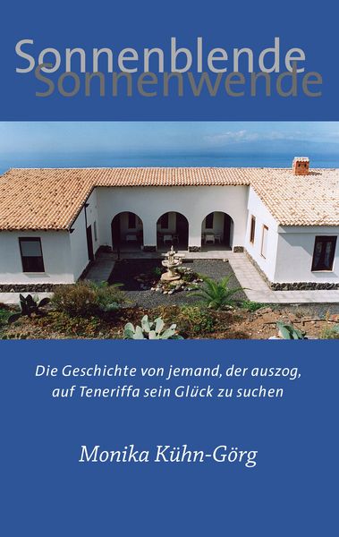 Sonnenblende – Sonnenwende, Taschenbuch von Monika Kühn-Görg, BoD – Books on Demand, 9783739204376