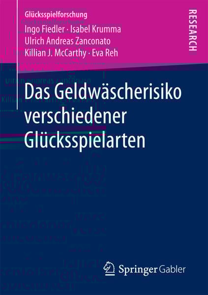 Das Geldwäscherisiko verschiedener Glücksspielarten, Taschenbuch von Ingo Fiedler , Isabel Krumma , Ulrich Andreas Zanconato , Killian J. McCarthy ,