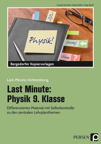 Last Minute: Physik 9. Klasse, Taschenbuch von Carolin Schmidt,Hardy Seifert,Antje Barth, Persen Verlag in der AAP Lehrerwelt GmbH, 978-3-403-20172-4