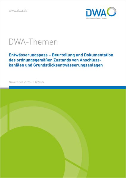 Produktbild: Entw&auml;sserungspass - Beurteilung und Dokumentation des ordnungsgem&auml;&szlig;en Zustandes von Anschlusskan&auml;len und Grundst&uuml;cksentw&auml;sserungsanlagen