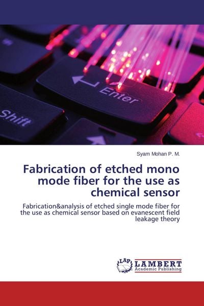 Produktbild: Fabrication of etched mono mode fiber for the use as chemical sensor